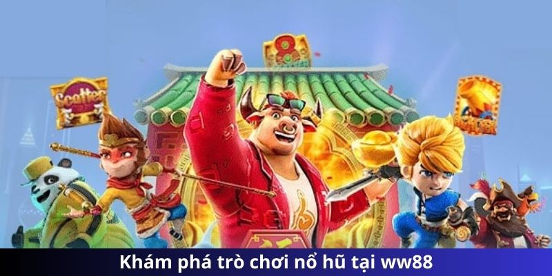 Kinh nghiệm chơi game Nổ Hũ WW88 một cách hiệu quả